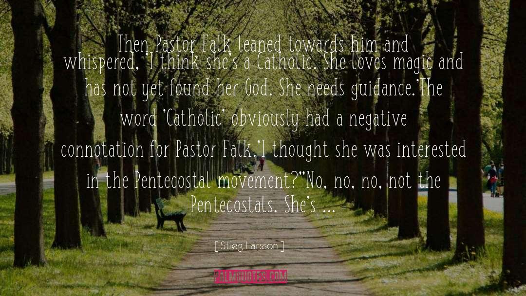 Stieg Larsson Quotes: Then Pastor Falk leaned towards