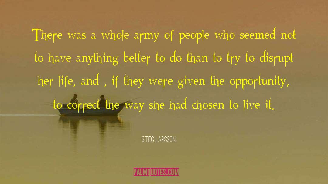 Stieg Larsson Quotes: There was a whole army