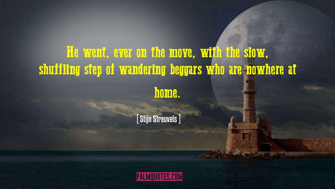 Stijn Streuvels Quotes: He went, ever on the