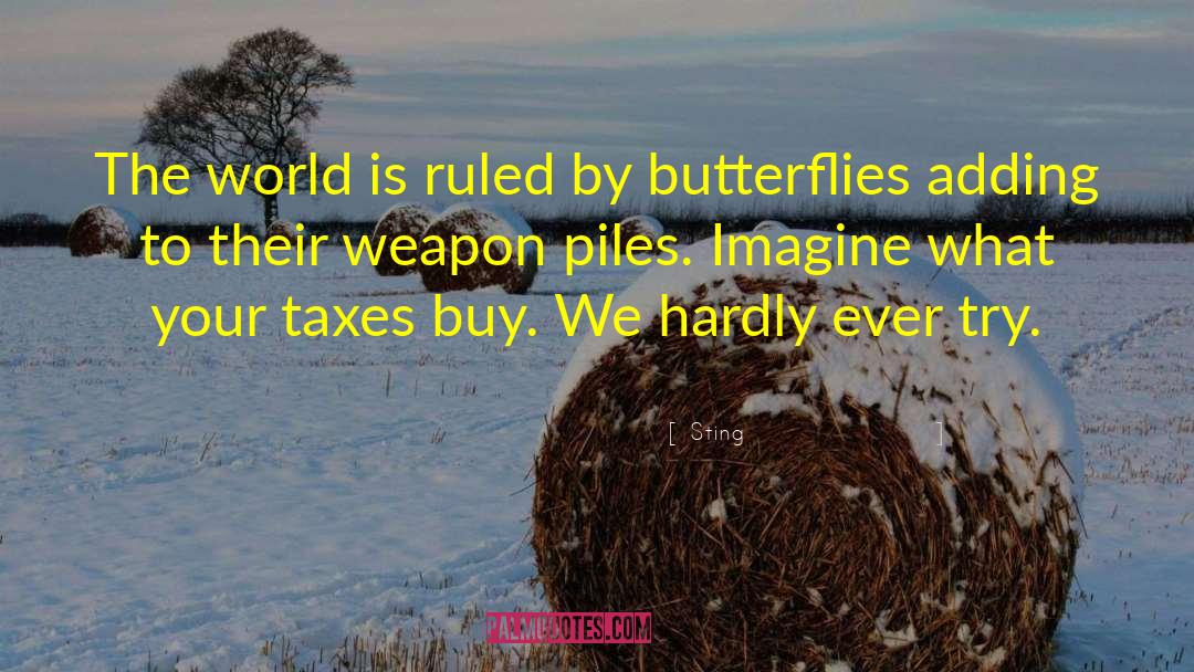 Sting Quotes: The world is ruled by