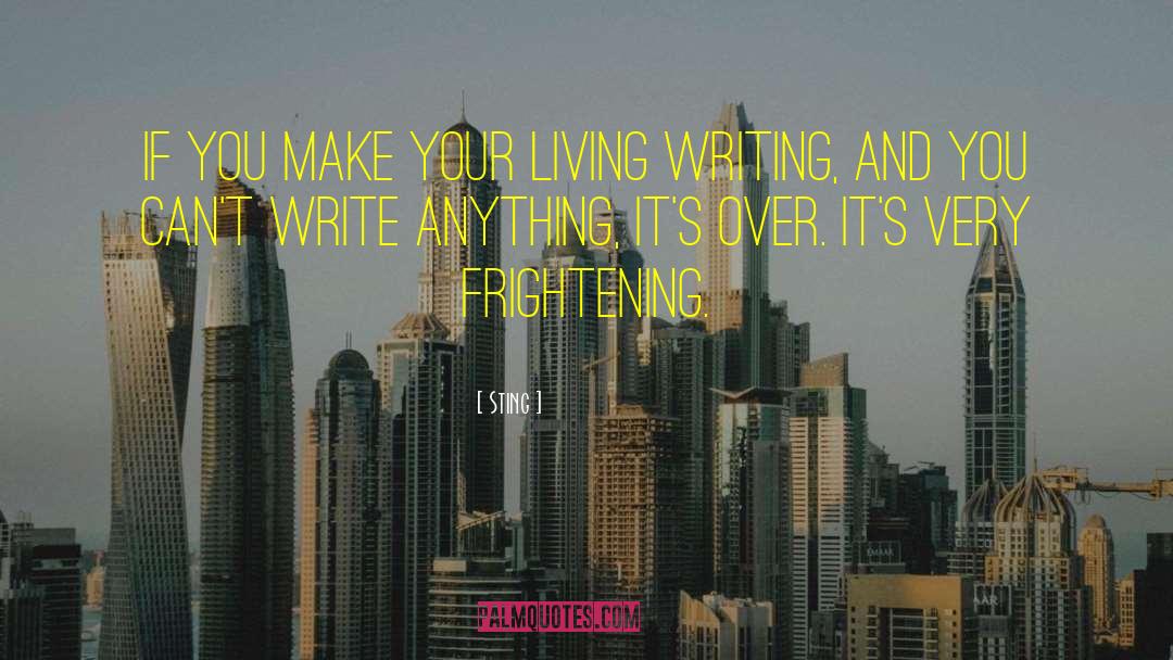 Sting Quotes: If you make your living