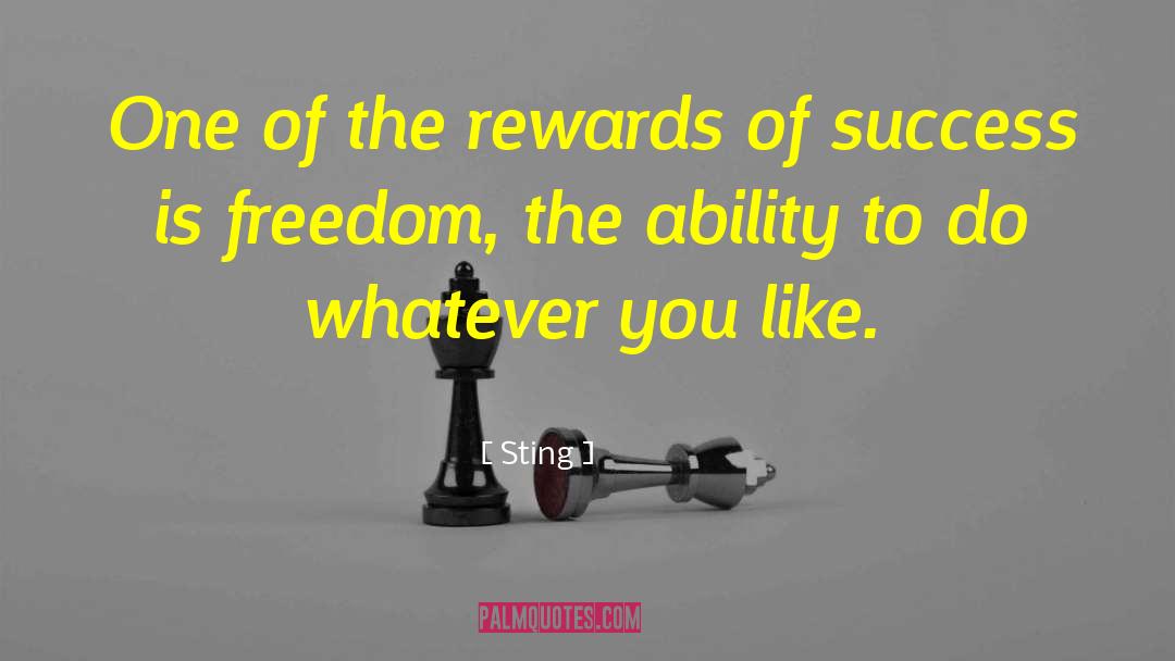 Sting Quotes: One of the rewards of