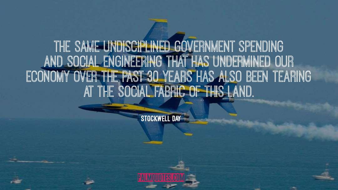 Stockwell Day Quotes: The same undisciplined government spending