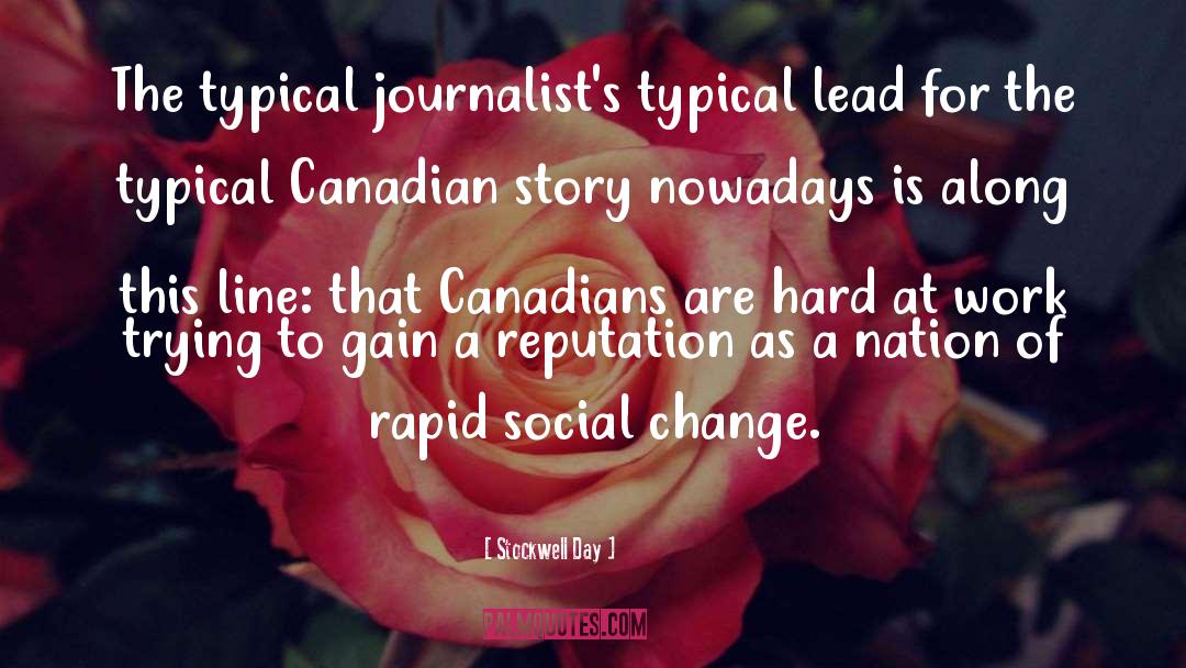 Stockwell Day Quotes: The typical journalist's typical lead