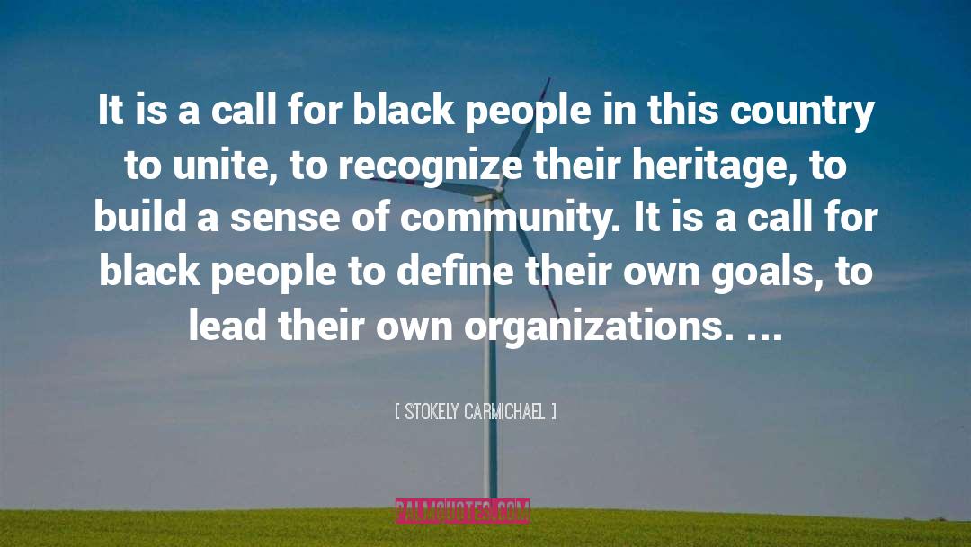 Stokely Carmichael Quotes: It is a call for