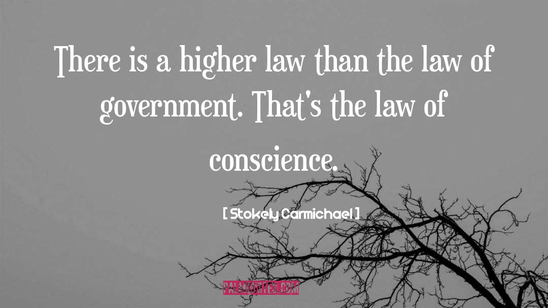 Stokely Carmichael Quotes: There is a higher law