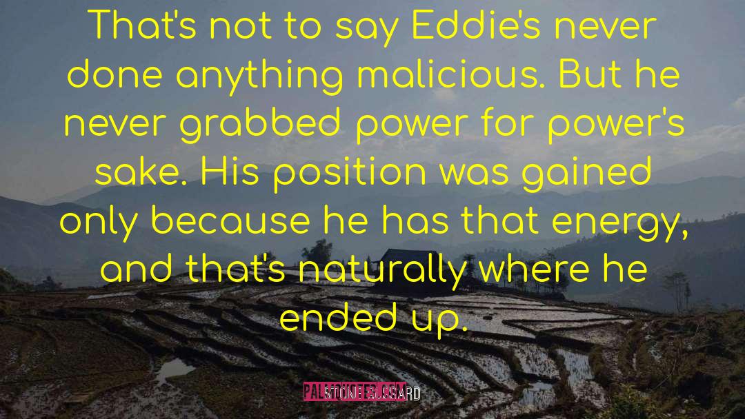 Stone Gossard Quotes: That's not to say Eddie's