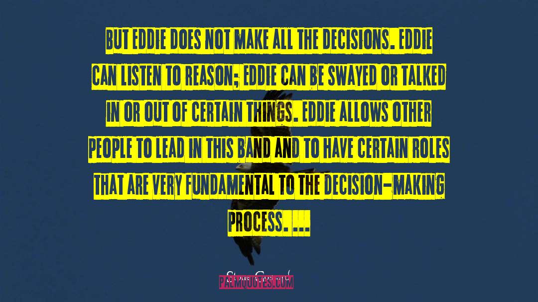 Stone Gossard Quotes: But Eddie does not make