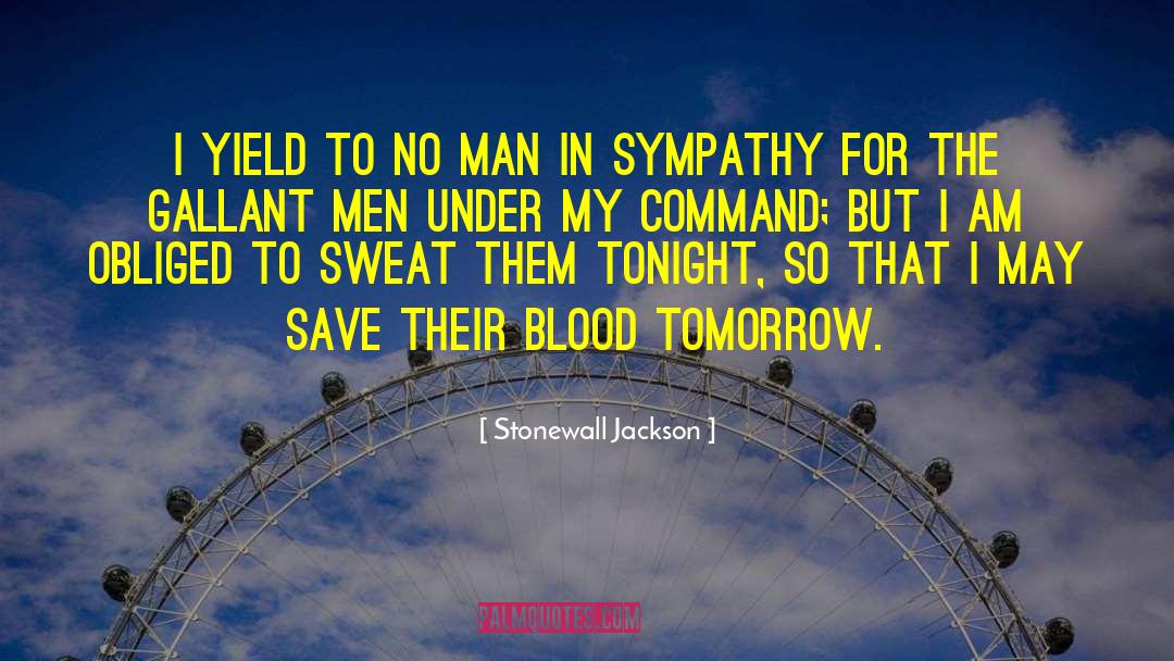 Stonewall Jackson Quotes: I yield to no man