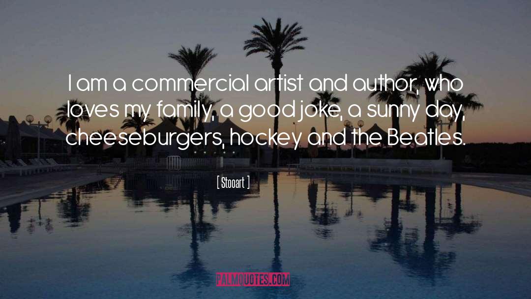 Stooart Quotes: I am a commercial artist