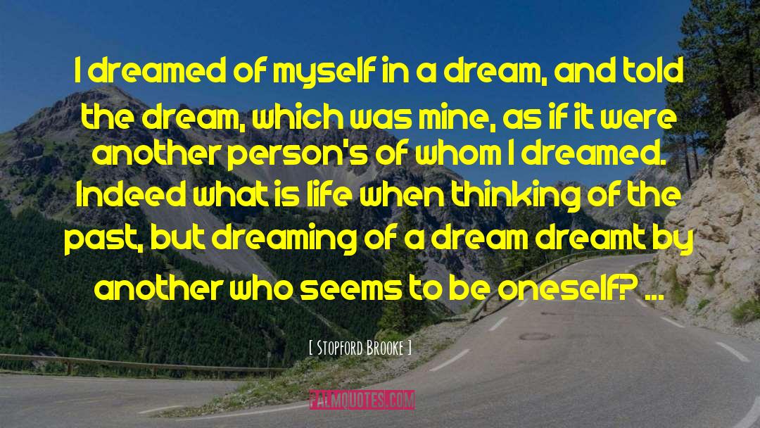 Stopford Brooke Quotes: I dreamed of myself in