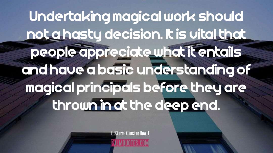 Storm Constantine Quotes: Undertaking magical work should not