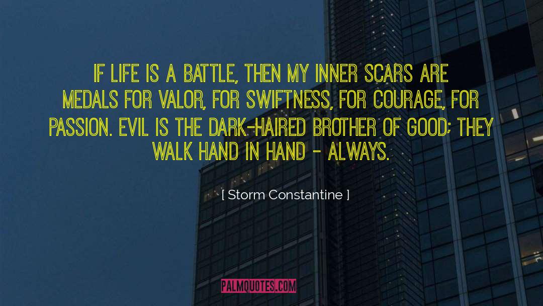 Storm Constantine Quotes: If life is a battle,