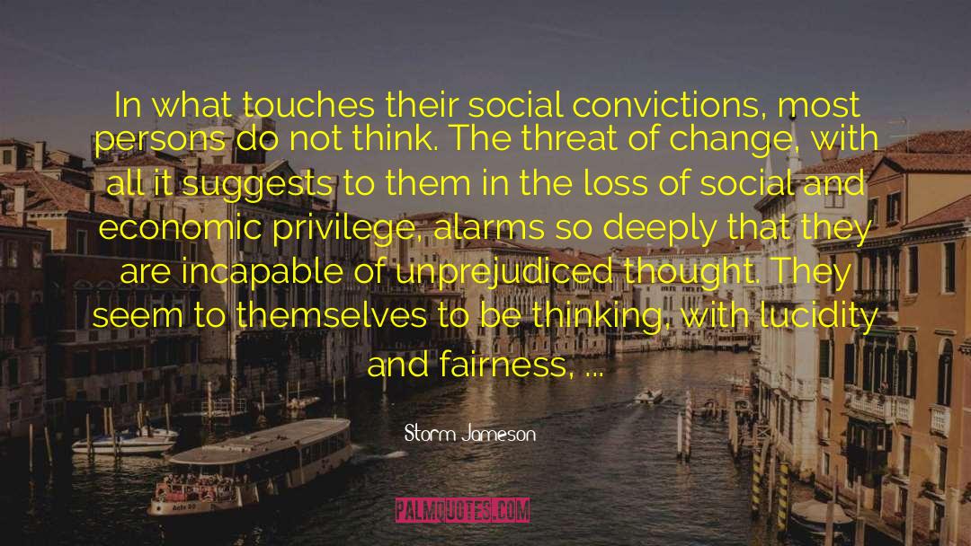 Storm Jameson Quotes: In what touches their social