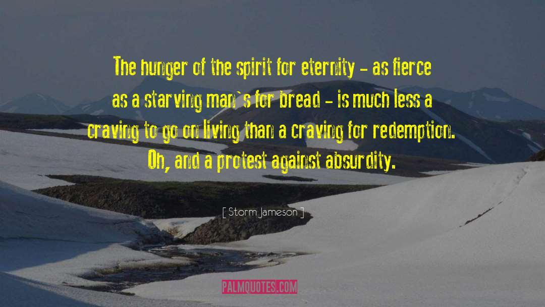 Storm Jameson Quotes: The hunger of the spirit