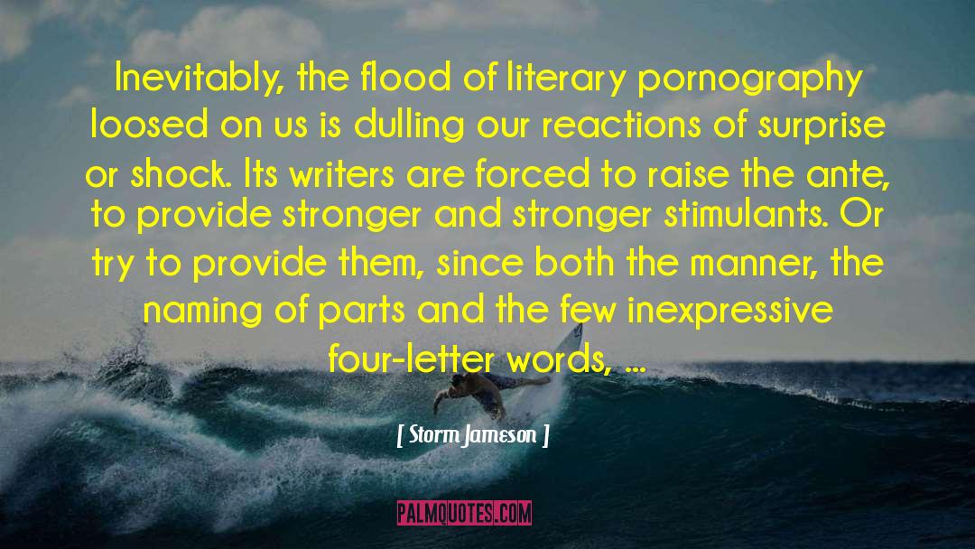 Storm Jameson Quotes: Inevitably, the flood of literary