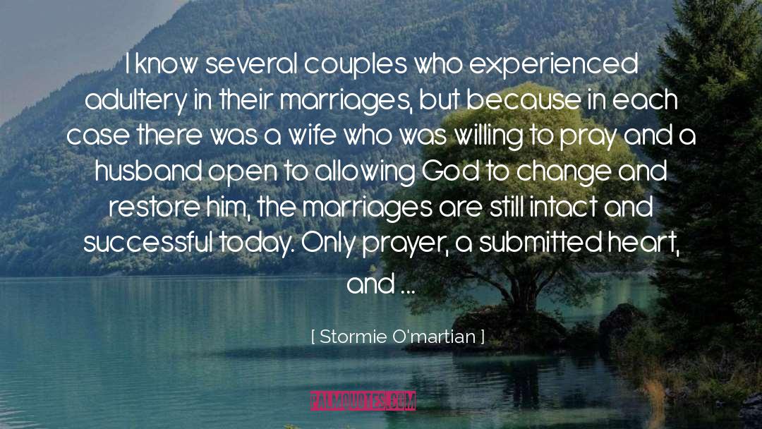 Stormie O'martian Quotes: I know several couples who