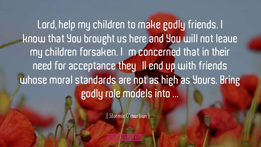 Stormie O'martian Quotes: Lord, help my children to