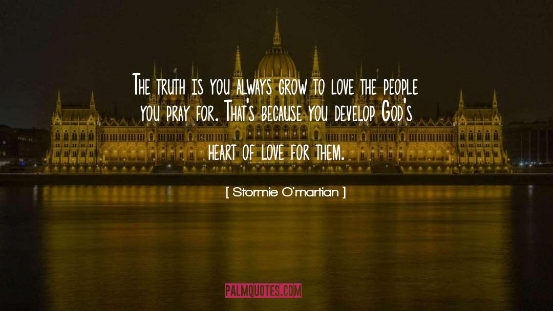 Stormie O'martian Quotes: The truth is you always