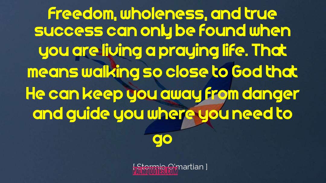 Stormie O'martian Quotes: Freedom, wholeness, and true success