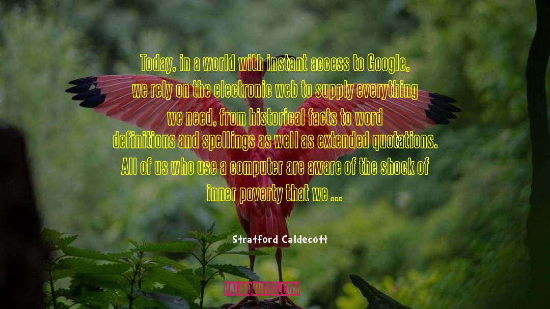 Stratford Caldecott Quotes: Today, in a world with