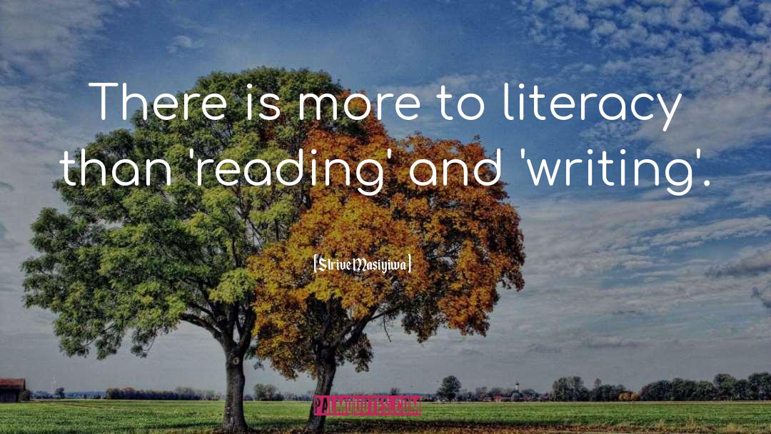 Strive Masiyiwa Quotes: There is more to literacy