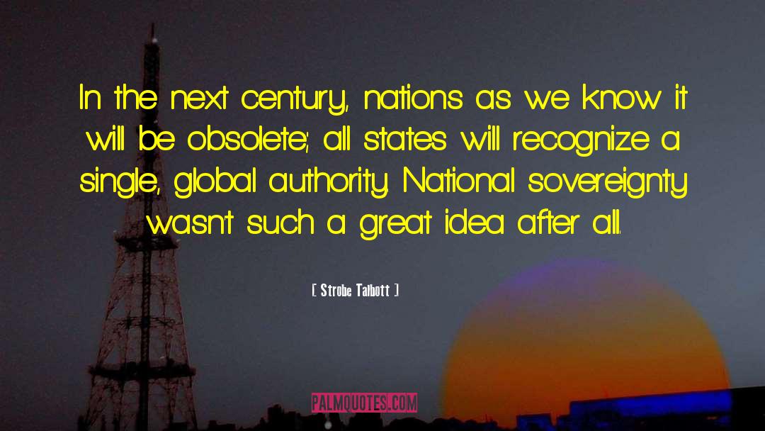 Strobe Talbott Quotes: In the next century, nations