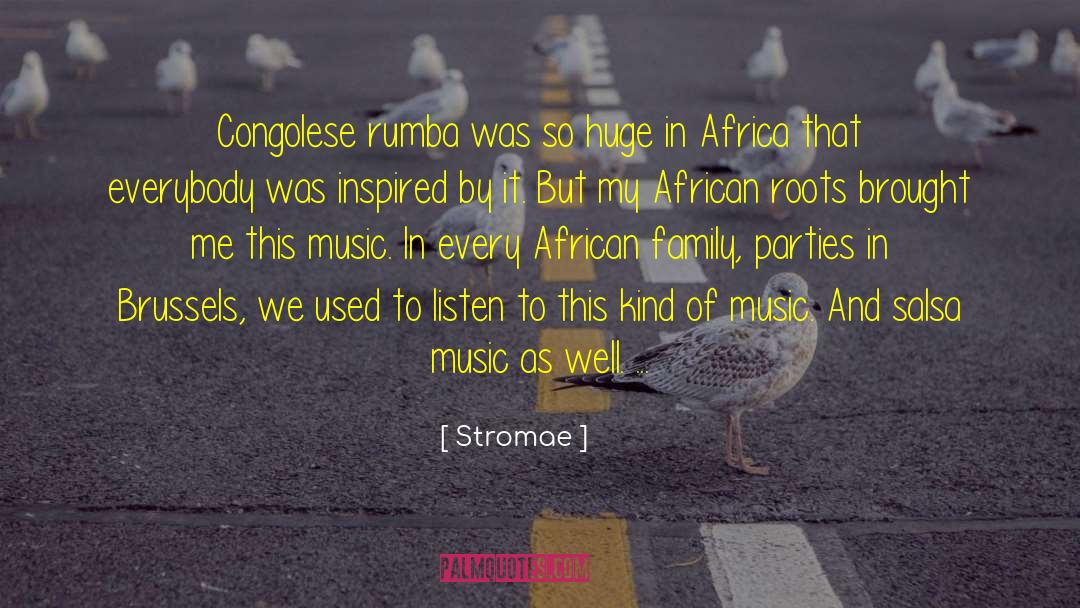 Stromae Quotes: Congolese rumba was so huge