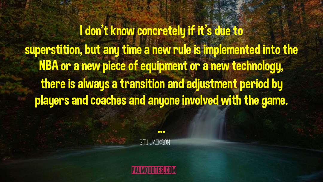 Stu Jackson Quotes: I don't know concretely if