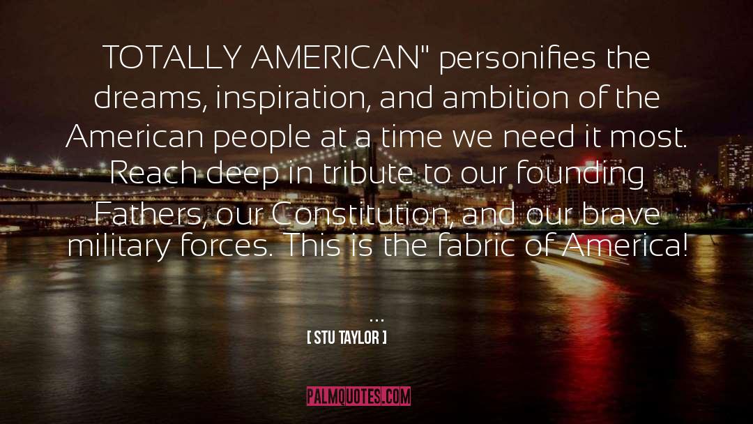 Stu Taylor Quotes: TOTALLY AMERICAN