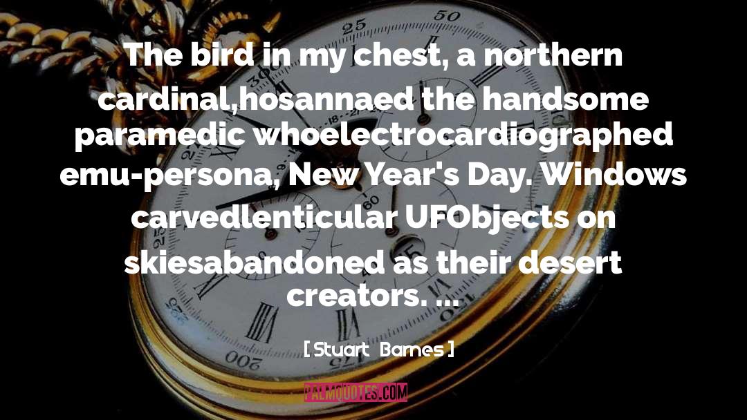Stuart   Barnes Quotes: The bird in my chest,