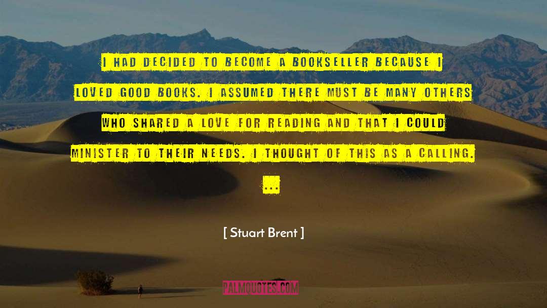 Stuart Brent Quotes: I had decided to become