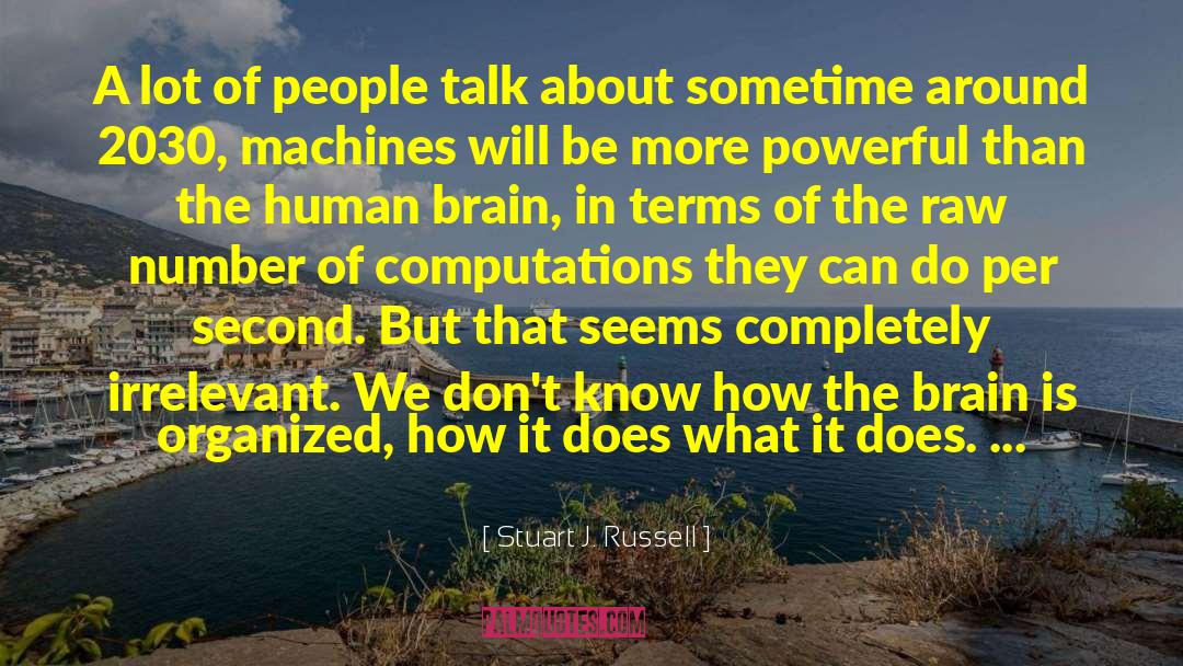 Stuart J. Russell Quotes: A lot of people talk