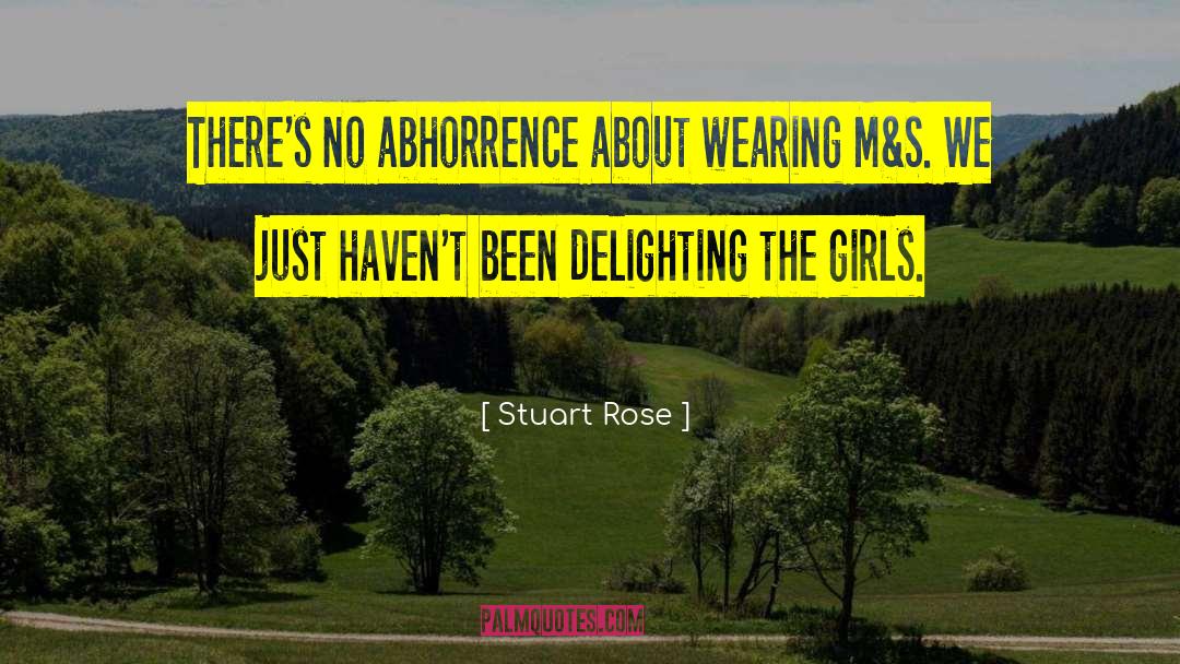 Stuart Rose Quotes: There's no abhorrence about wearing