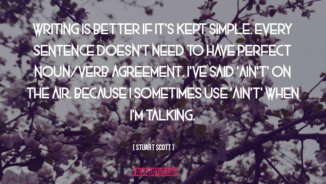 Stuart Scott Quotes: Writing is better if it's