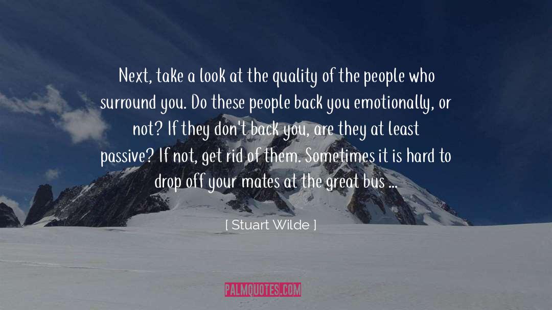 Stuart Wilde Quotes: Next, take a look at