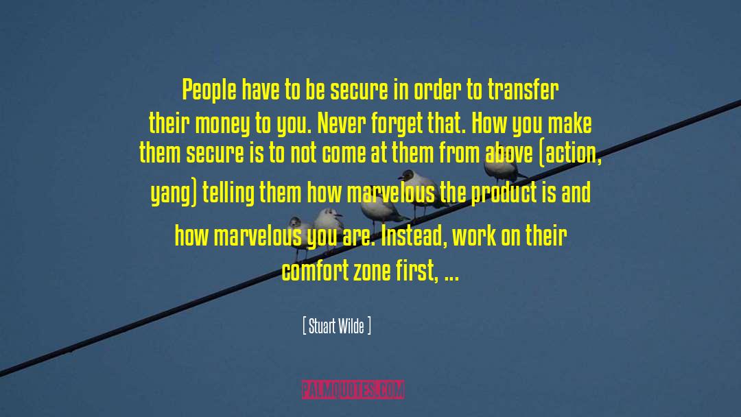 Stuart Wilde Quotes: People have to be secure