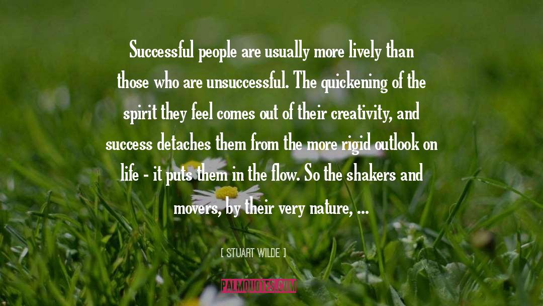 Stuart Wilde Quotes: Successful people are usually more