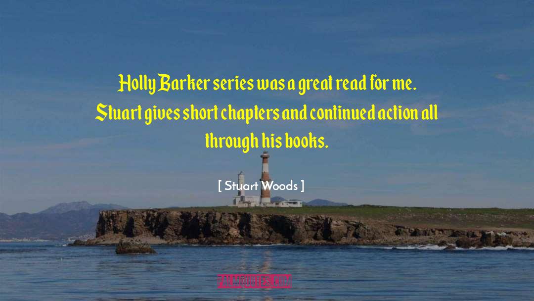 Stuart Woods Quotes: Holly Barker series was a
