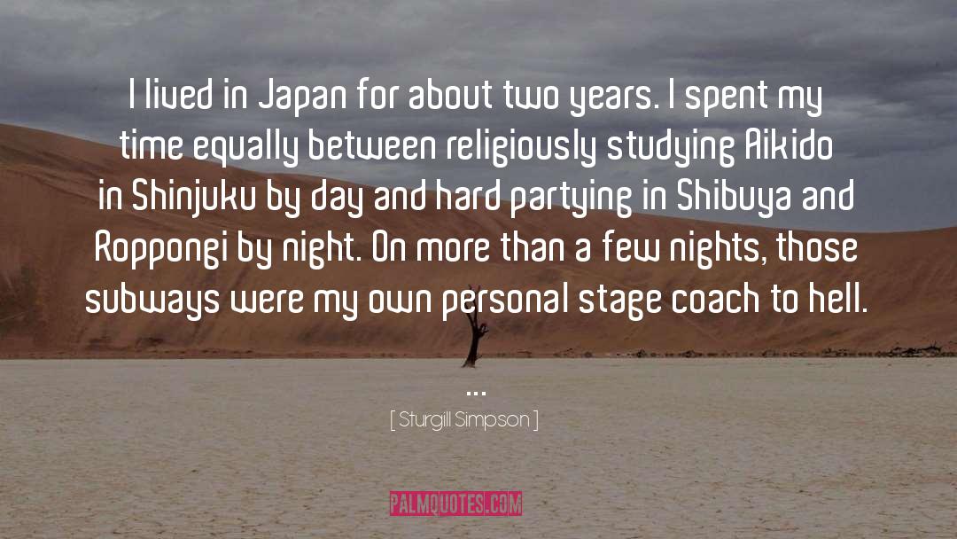 Sturgill Simpson Quotes: I lived in Japan for