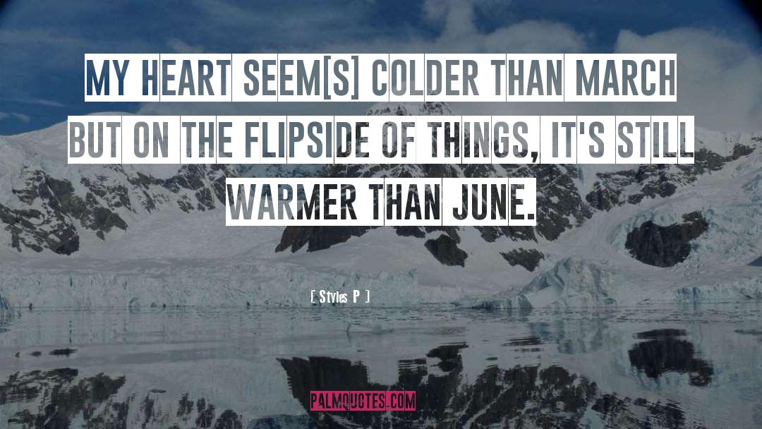 Styles P Quotes: My heart seem[s] colder than
