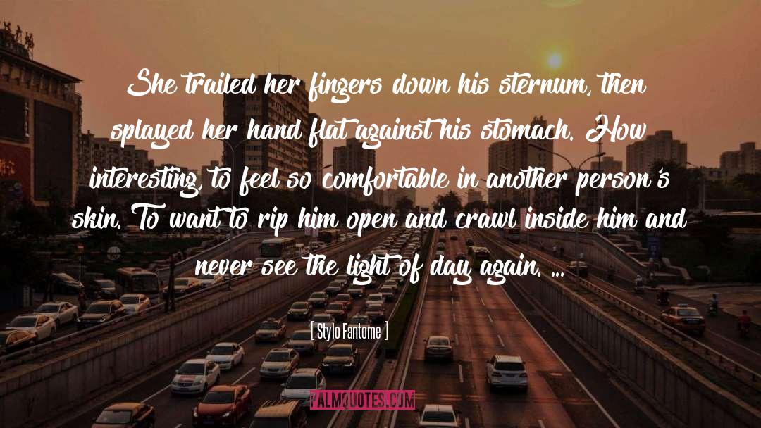 Stylo Fantome Quotes: She trailed her fingers down