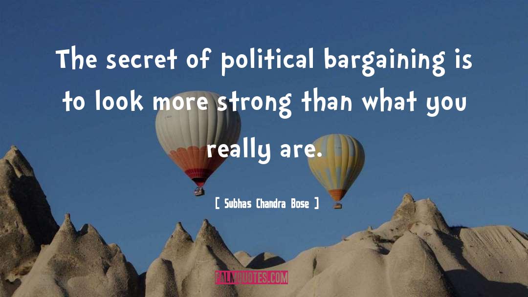 Subhas Chandra Bose Quotes: The secret of political bargaining