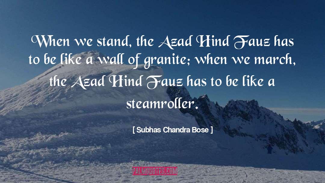Subhas Chandra Bose Quotes: When we stand, the Azad