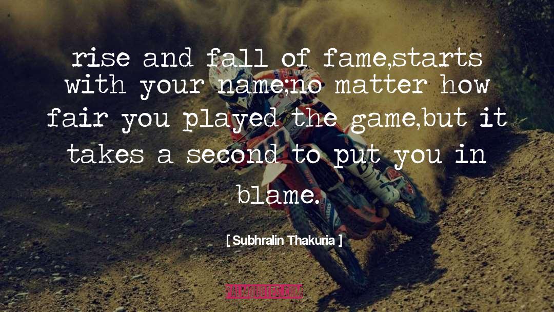 Subhralin Thakuria Quotes: rise and fall of fame,<br