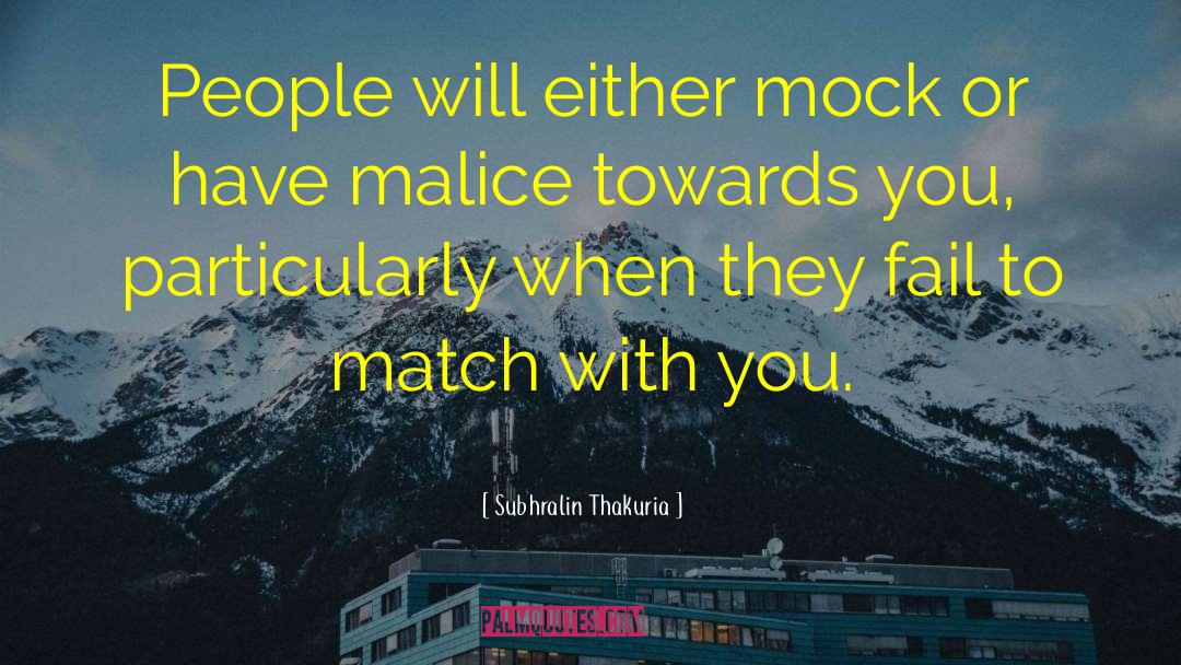 Subhralin Thakuria Quotes: People will either mock or