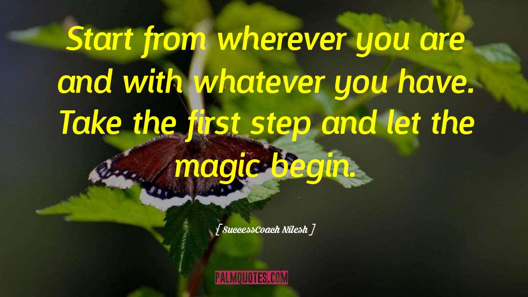 SuccessCoach Nilesh Quotes: Start from wherever you are