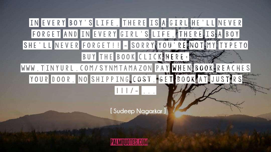 Sudeep Nagarkar Quotes: In every boy's life, there