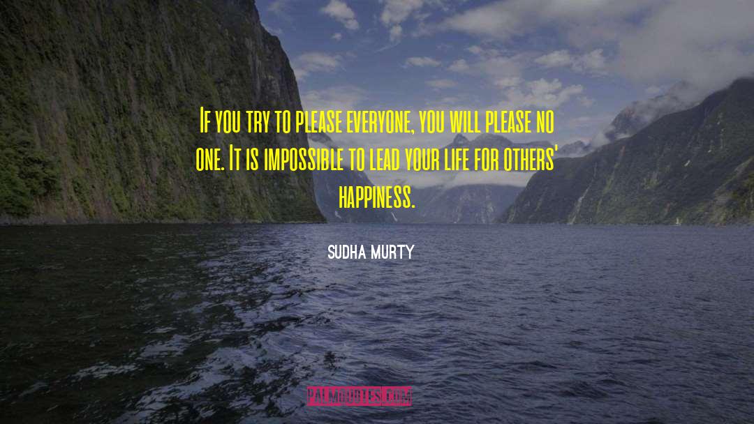 Sudha Murty Quotes: If you try to please