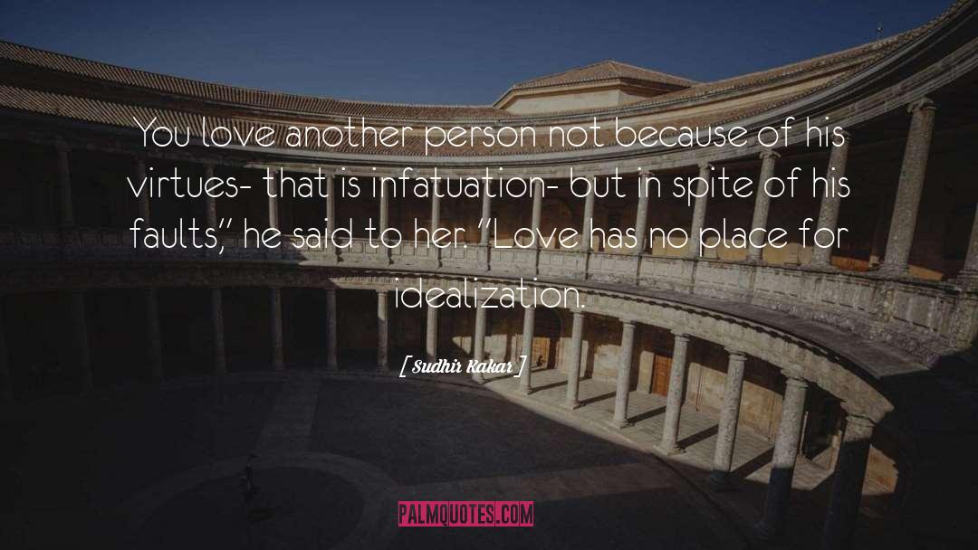 Sudhir Kakar Quotes: You love another person not